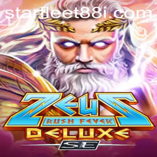 ZeusRushFeverDeluxeSE: An Epic Gaming Experience with a Starfleet88 Twist