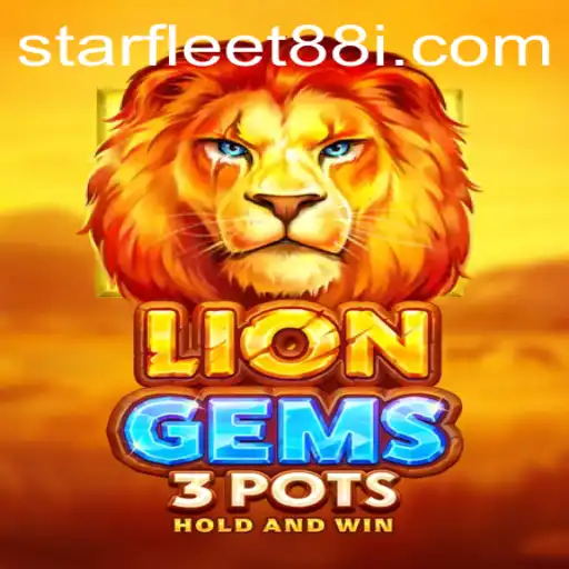 Explore the Exciting World of LionGems3pots with Starfleet88
